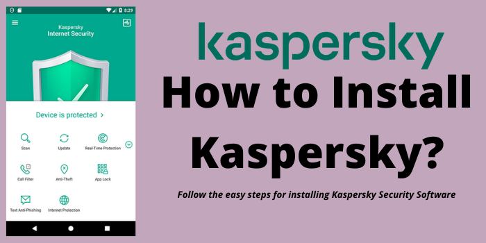 How to Install Kaspersky?