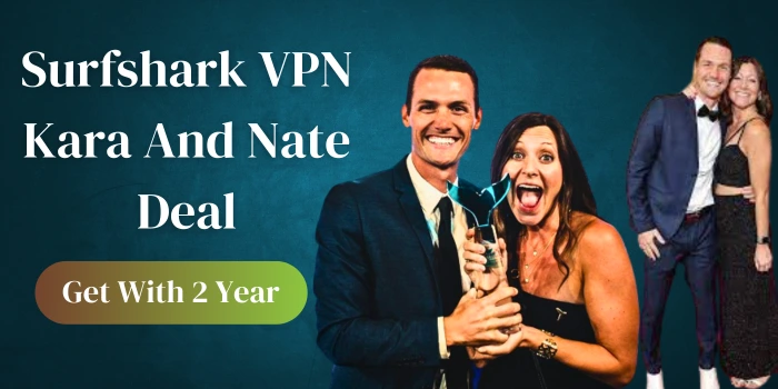 Surfshark VPN Kara And Nate Deal